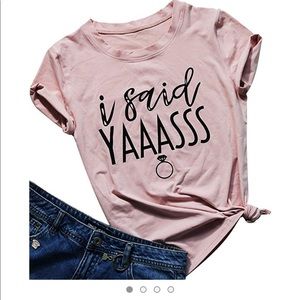 I said YAAASSS! Engagement tee 💕